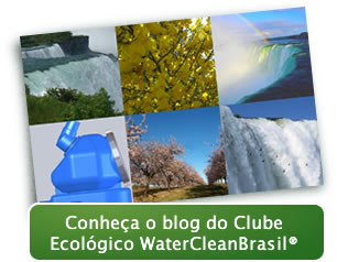 Conheça o blog do Clube Ecológico WaterCleanBrasil®
